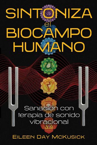 Паперова книга «Sintoniza el biocampo humano: Sanación con terapia de sonido vibracional», автор Ейлін Дей МакКузік - фото №1