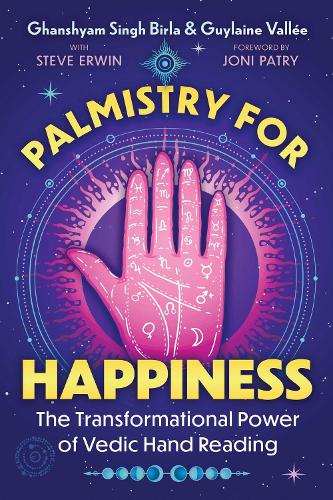 Бумажная книга «Palmistry for Happiness: The Transformational Power of Vedic Hand Reading», авторов Гханшиам Сингх Бирла, Гюлайн Валле - фото №1