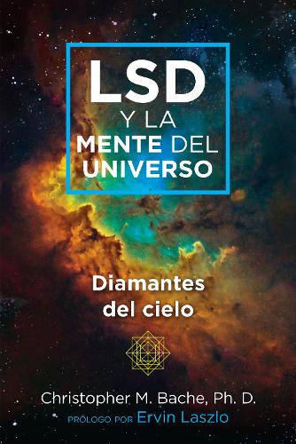 Паперова книга «LSD y la mente del universo: Diamantes del cielo», автор Крістофер М. Бейч - фото №1