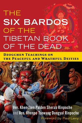 Бумажная книга «The Six Bardos of the Tibetan Book of the Dead: Dzogchen Teachings on the Peaceful and Wrathful Deities», авторов Кхенчен Палден Шераб Ринпоче, Кхенпо Цеванг Донгьял Ринпоче - фото №1