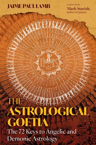 Паперова книга «The Astrological Goetia: The 72 Keys to Angelic and Demonic Astrology», автор Хайме Пол Лемб - фото №1