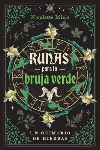 Паперова книга «Runas para la bruja verde: Un grimorio de hierbas», автор Ніколетт Міле - фото №1