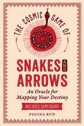 Паперова книга «The Cosmic Game of Snakes and Arrows: An Oracle for Mapping Your Destiny», автор Поліна Руд - фото №1
