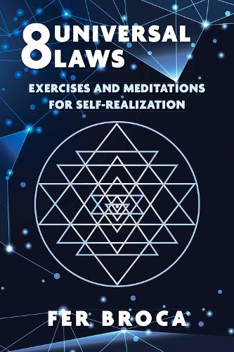 Бумажная книга «8 Universal Laws: Exercises and Meditations for Self-Realization», автор Фер Брока - фото №1