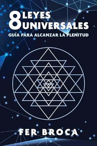 Паперова книга «8 leyes universales: Guía para alcanzar la plenitud», автор Фер Брока - фото №1