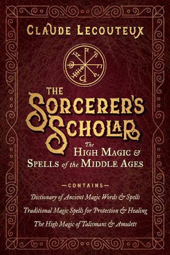 Паперова книга «The Sorcerer's Scholar: The High Magic and Spells of the Middle Ages», автор Клод Лекутьє - фото №1