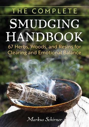 Бумажная книга «The Complete Smudging Handbook: 67 Herbs, Woods, and Resins for Clearing and Emotional Balance», автор Маркус Ширнер - фото №1