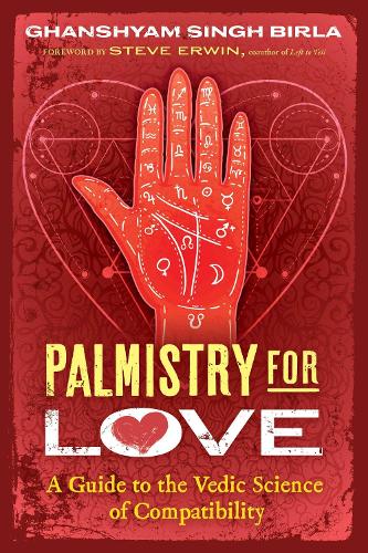 Паперова книга «Palmistry for Love: A Guide to the Vedic Science of Compatibility», автор Ґаншам Сінгх Бірла - фото №1