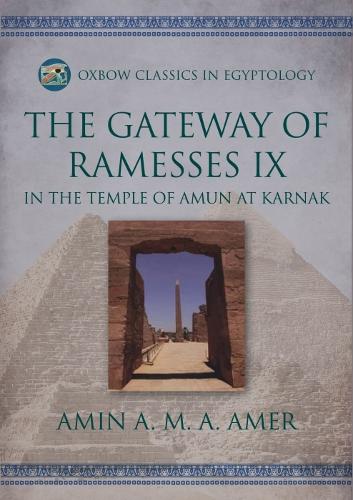Бумажная книга «The Gateway of Ramesses IX in the Temple of Amun at Karnak», автор Амин А. М. А. Амер - фото №1
