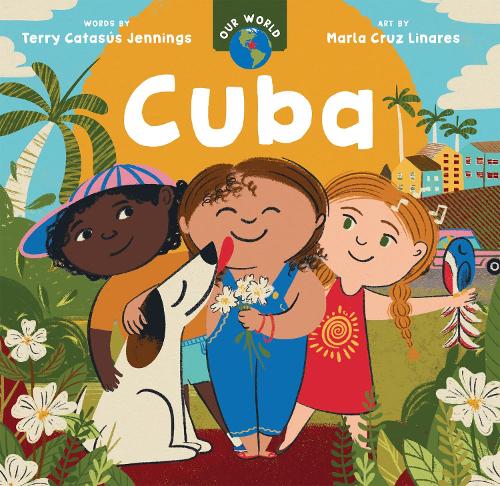 Паперова книга «Our World: Cuba», автор Террі Катасус Дженнінгс - фото №1