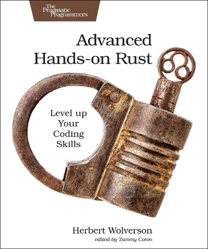 Паперова книга «Advanced Hands-On Rust: Level up Your Coding Skills», автор Герберт Вольверсон - фото №1