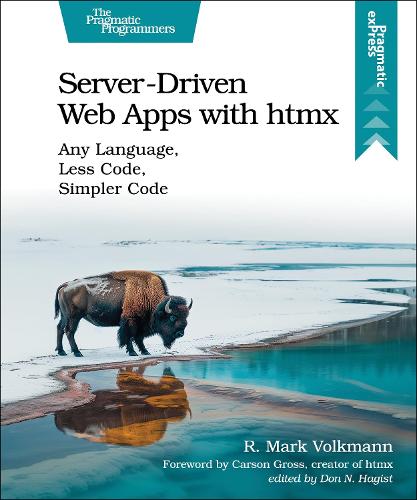 Бумажная книга «Server-Driven Web Apps with htmx: Any Language, Less Code, Simpler Code», автор Р. Марк Волькманн - фото №1