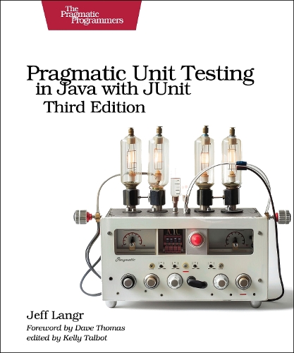 Паперова книга «Pragmatic Unit Testing in Java with Junit, Third Edition», автор Джефф Лангр - фото №1
