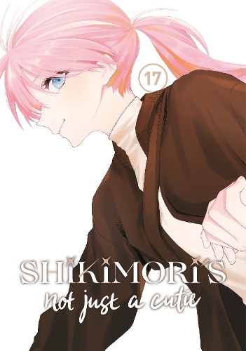 Паперова книга «Shikimori's Not Just a Cutie 17», автор Кейґо Макі - фото №1