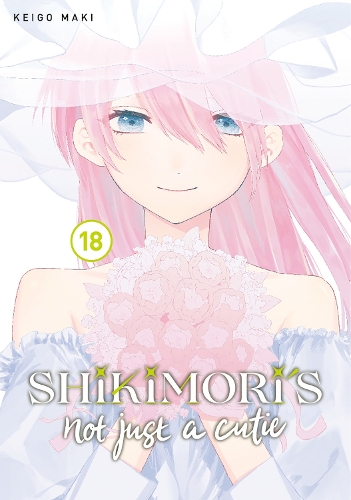 Паперова книга «Shikimori's Not Just a Cutie 18», автор Кейґо Макі - фото №1
