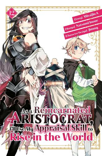 Бумажная книга «As a Reincarnated Aristocrat, I'll Use My Appraisal Skill to Rise in the World 12 (manga)», автор Нацуми Иноуэ - фото №1