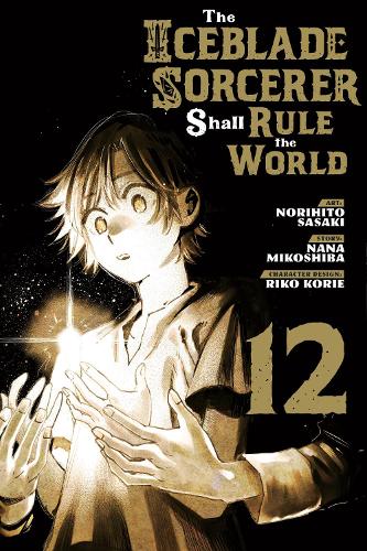 Бумажная книга «The Iceblade Sorcerer Shall Rule the World 12», автор Норихито Сасаки - фото №1