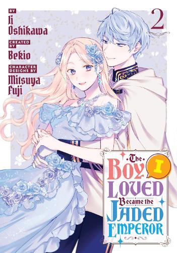 Бумажная книга «The Boy I Loved Became the Jaded Emperor 2», автор Ии Ошикава - фото №1