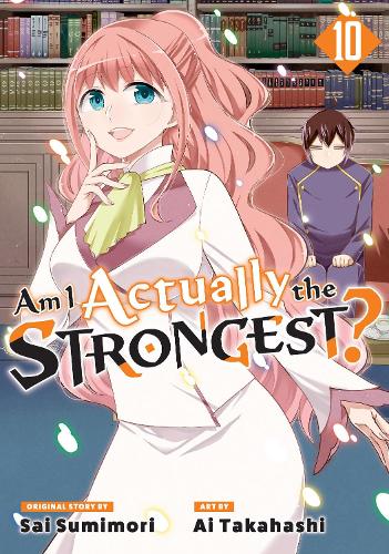 Бумажная книга «Am I Actually the Strongest? 10 (Manga)», автор Аи Такахаси - фото №1