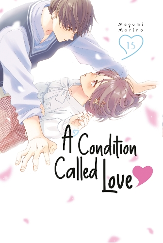Бумажная книга «A Condition Called Love 15», автор Мегуми Морино - фото №1