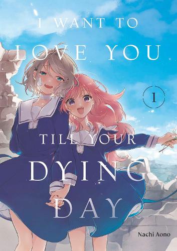 Бумажная книга «I Want to Love You Till Your Dying Day 1», автор Начи Аоно - фото №1