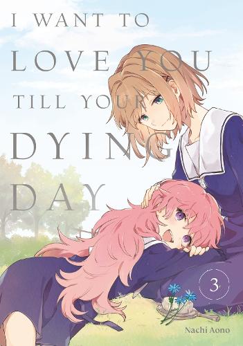 Бумажная книга «I Want to Love You Till Your Dying Day 3», автор Начи Аоно - фото №1