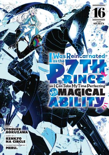 Бумажная книга «I Was Reincarnated as the 7th Prince so I Can Take My Time Perfecting My Magical Ability 16», автор Йосуке Кокузава - фото №1