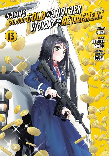Паперова книга «Saving 80,000 Gold in Another World for My Retirement 13 (Manga)», автор Кейсуке Мотое - фото №1