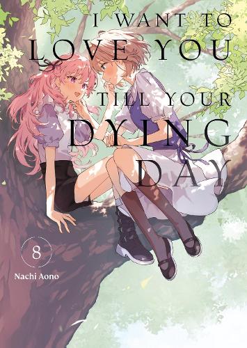 Паперова книга «I Want to Love You Till Your Dying Day 8», автор Начі Аоно - фото №1