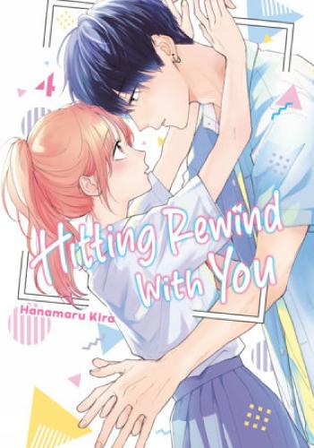 Бумажная книга «Hitting Rewind With You 4», автор Ханамару Кира - фото №1