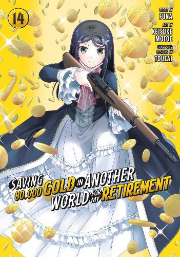 Паперова книга «Saving 80,000 Gold in Another World for My Retirement 14 (Manga)», автор Кейсуке Мотое - фото №1