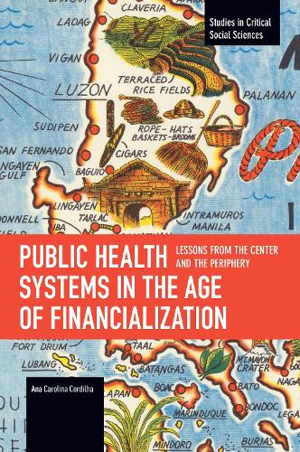Бумажная книга «Public Health Systems in the Age of Financialization: Lessons from the Center and the Periphery», автор Ана Каролина Кордилья - фото №1