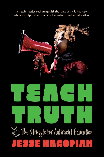 Бумажная книга «Teach Truth: The Struggle for Antiracist Education», автор Джесси Хагопиан - фото №1