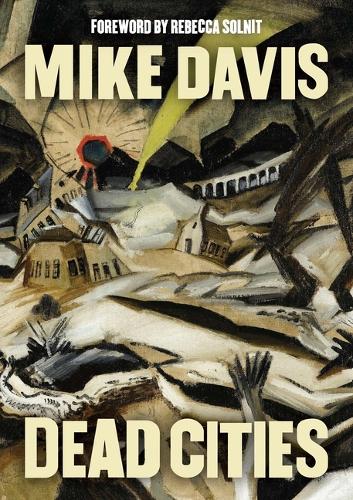 Бумажная книга «Dead Cities: And Other Tales», автор Майк Дэвис - фото №1