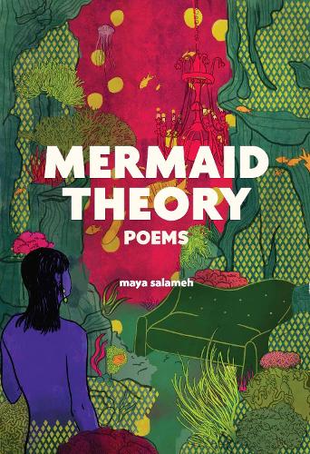 Бумажная книга «Mermaid Theory: Poems», автор Майя Саламех - фото №1