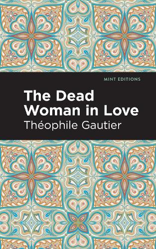 Бумажная книга «The Dead Woman in Love», автор Тофиль Готье - фото №1
