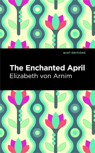 Бумажная книга «The Enchanted April», автор Элизабет фон Арним - фото №1