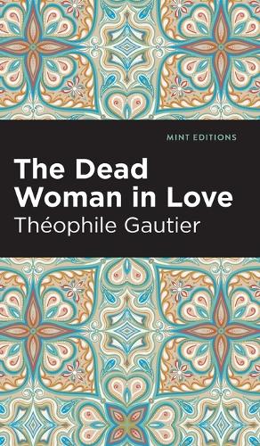 Бумажная книга «The Dead Woman in Love», автор Тофиль Готье - фото №1