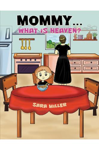 Паперова книга «Mommy…What is Heaven?», автор Сара Міллер - фото №1
