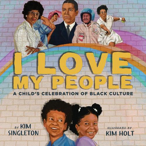 Бумажная книга «I Love My People: A Child's Celebration of Black Culture», автор Ким Синглтон - фото №1