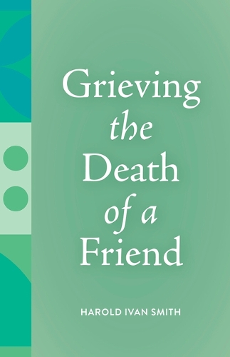 Бумажная книга «Grieving the Death of a Friend», автор Гарольд Иван Смит - фото №1