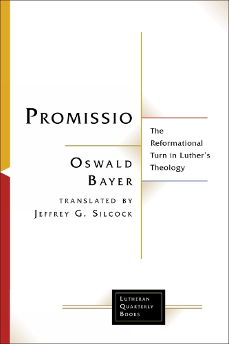 Паперова книга «Promissio: The Reformational Turn in Luther’s Theology», автор Освальд Байєр - фото №1
