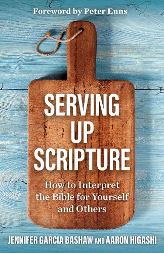 Паперова книга «Serving Up Scripture: How to Interpret the Bible for Yourself and Others», автор Дженніфер Гарсія Бешоу - фото №1
