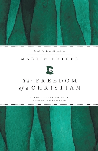 Бумажная книга «The Freedom of a Christian: Luther Study Edition, Revised and Expanded», автор Мартин Лютер - фото №1