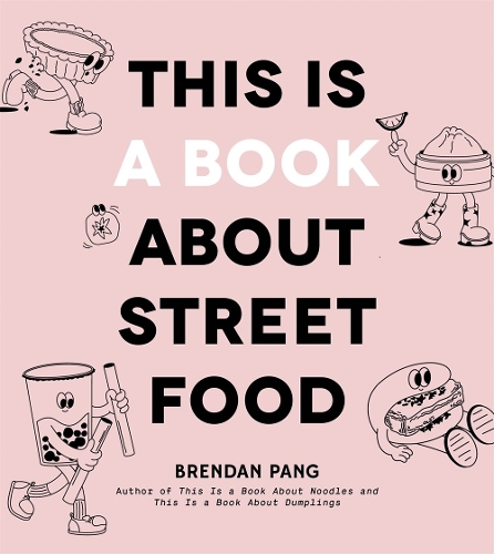 Паперова книга «This Is a Book About Street Food», автор Брендан Панг - фото №1