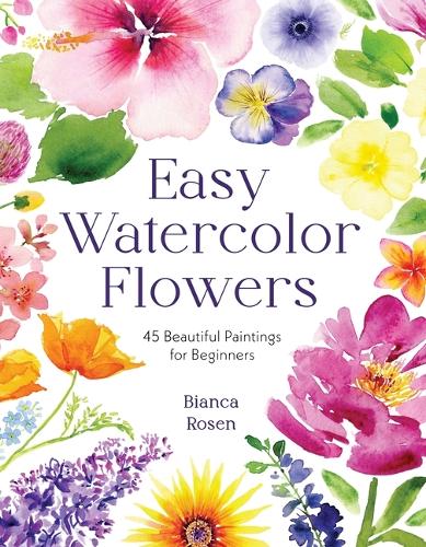 Бумажная книга «Easy Watercolor Flowers: 45 Beautiful Paintings for Beginners», автор Бьянка Розен - фото №1