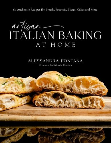 [object Object] «Artisan Italian Baking at Home: 60 Authentic Recipes for Breads, Focaccia, Pizzas, Cakes and More», автор Алессандра Фонтана - фото №1