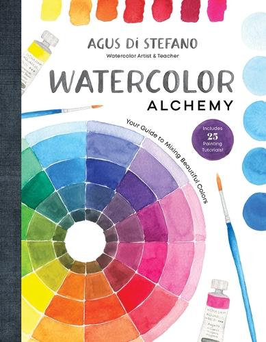 Бумажная книга «Watercolor Alchemy: Your Guide to Mixing Beautiful Colors», автор Агус Ди Стефано - фото №1