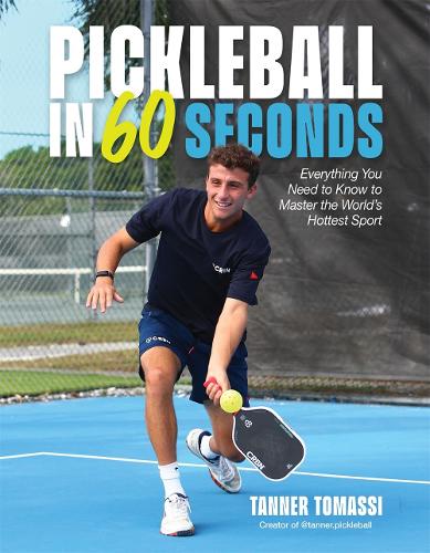 Бумажная книга «Pickleball in 60 Seconds: Everything You Need to Know to Master the World’s Hottest Sport», автор Таннер Томасси - фото №1