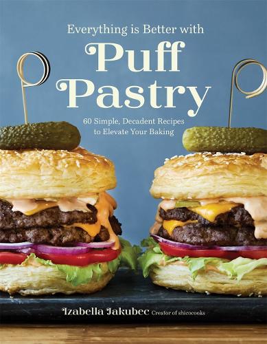 Паперова книга «Everything Is Better with Puff Pastry: 60 Simple, Decadent Recipes to Elevate Your Baking», автор Ізабелла Якубець - фото №1